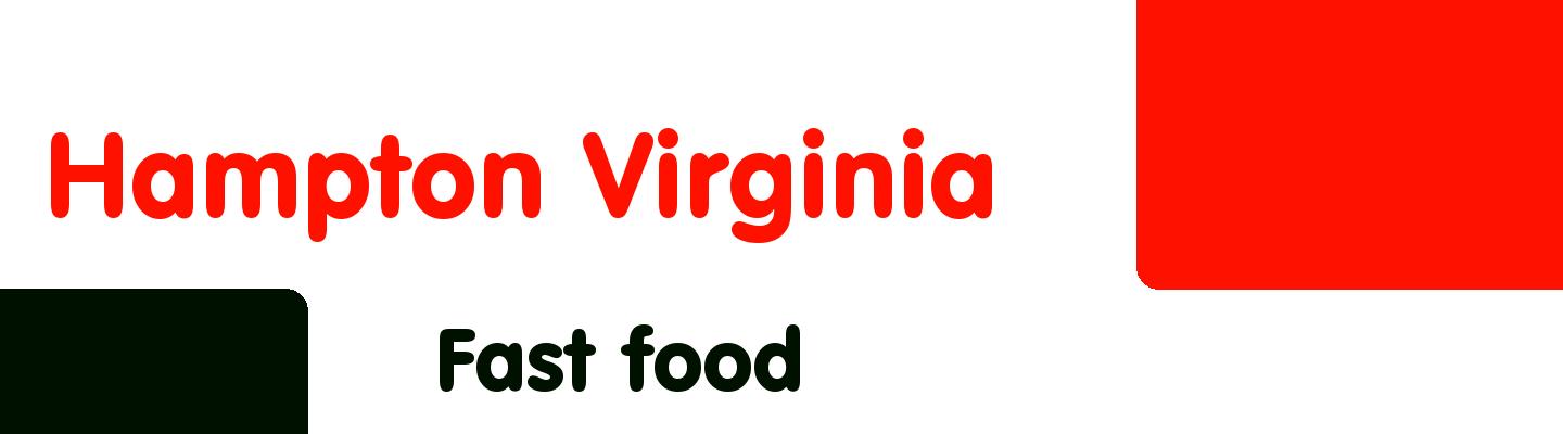 Best fast food in Hampton Virginia - Rating & Reviews